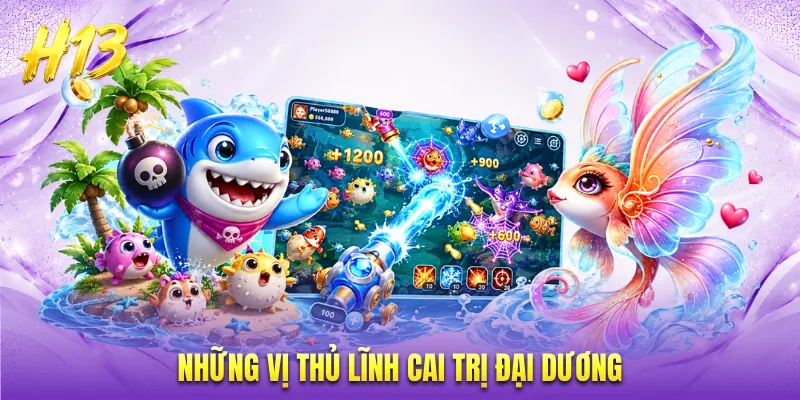 Những vị thủ lĩnh cai trị đại dương