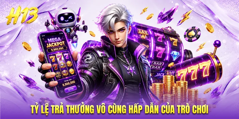 Tỷ lệ trả thưởng vô cùng hấp dẫn của trò chơi
